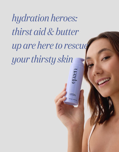 hydration heroes: thirst aid & butter up are here to rescue your thirsty skin