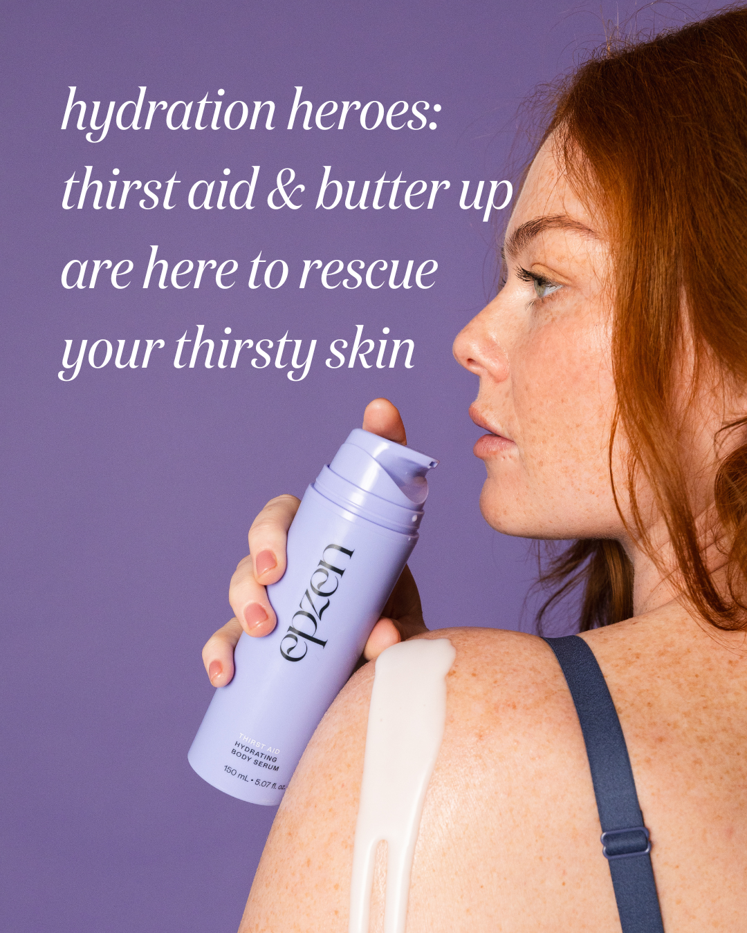 hydration heroes: thirst aid & butter up are here to rescue your thirsty skin